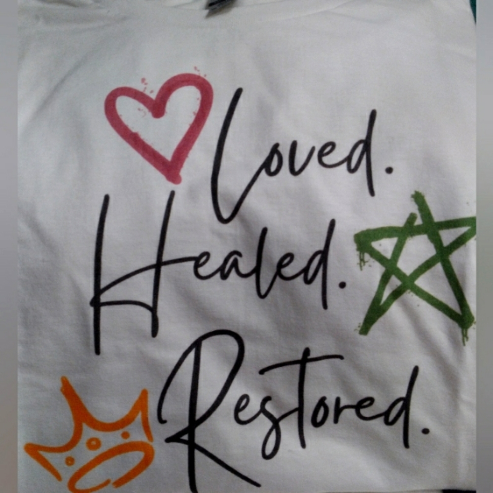 Loved, Healed and Restored T-shirt (Unisex) Size S to 2XL